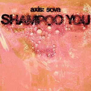 Axis: Sova - Shampoo You  LP LP